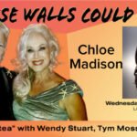Chloe Madison Guests On “If These Walls Could Talk” With Hosts Wendy Stuart and Tym Moss Wednesday August 26th, 2026